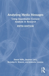 Analyzing Media Messages - Riffe, Daniel; Lacy, Stephen; Watson, Brendan R.; Lovejoy, Jennette