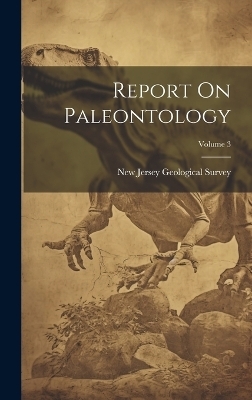 Report On Paleontology; Volume 3 - 