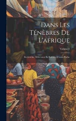 Dans Les Ténèbres De L'afrique -  Anonymous