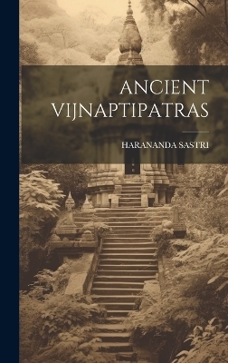 Ancient Vijnaptipatras - Harananda Sastri