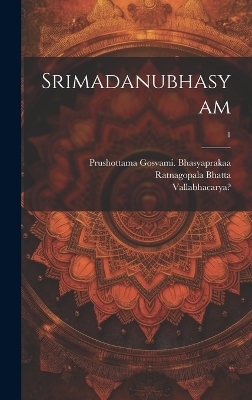 Srimadanubhasyam; 1 - 