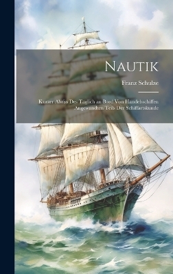 Nautik - Franz Schulze