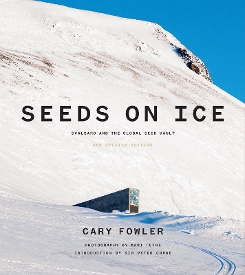 Seeds on Ice - Cary Fowler