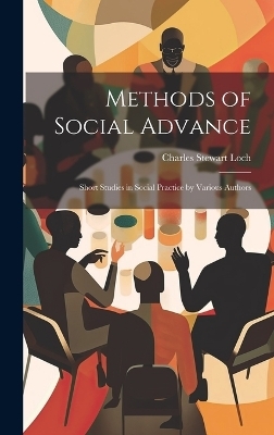 Methods of Social Advance - Charles Stewart Loch