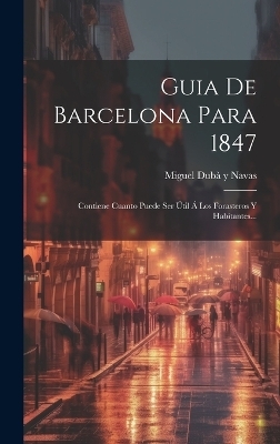 Guia De Barcelona Para 1847 - 