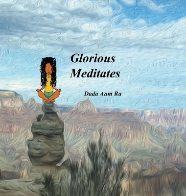 Glorious Meditates - Dada Ra