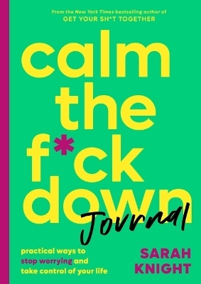 Calm the F*ck Down Journal - Sarah Knight