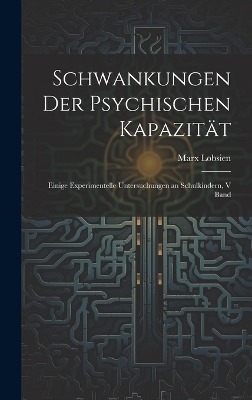 Schwankungen Der Psychischen Kapazität - Marx Lobsien