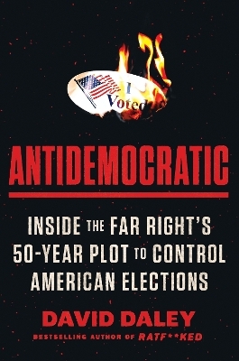 Antidemocratic - David Daley