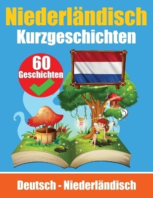 Kurzgeschichten auf Niederländisch Niederländisch und Deutsch nebeneinander - Auke de Haan, Skriuwer Com