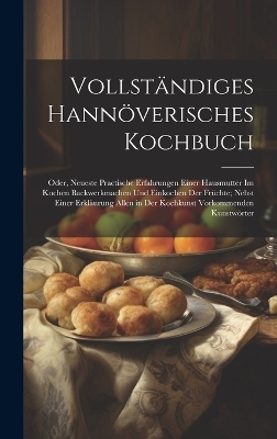 Vollständiges Hannöverisches Kochbuch -  Anonymous