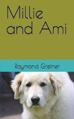 Millie and Ami - Raymond Greiner