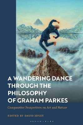 A Wandering Dance through the Philosophy of Graham Parkes - 