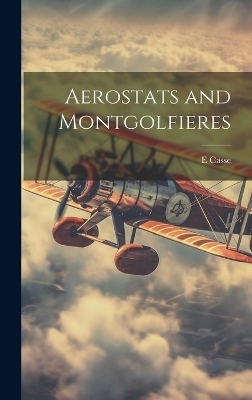 Aerostats and Montgolfieres - E Casse