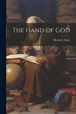 The Hand of God - Martin J Scott