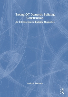 Taking Off Domestic Building Construction - Andrew Atkinson