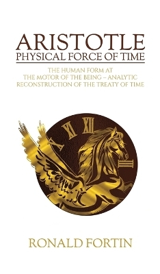 Aristotle: Physical Force of Time - Ronald Fortin