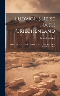 Ludvigh's Reise Nach Griechenland - Samuel Ludvigh