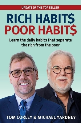 Rich Habits Poor Habits - Michael Yardney, Tom Corley