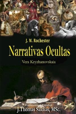 Narrativas Ocultas - Vera Kryzhanovskaia, Por El Espíritu Conde J W Rochester