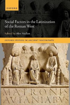 Social Factors in the Latinization of the Roman West - 