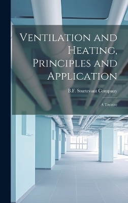 Ventilation and Heating, Principles and Application - 