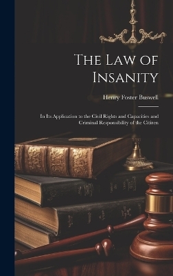 The Law of Insanity - Henry Foster Buswell