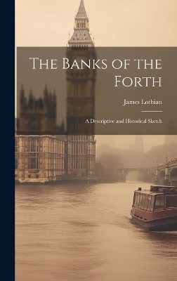 The Banks of the Forth - James Lothian