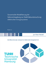 Dynamische Modellierung der Sektorenkopplung zur Stabilitätsuntersuchung elektrischer Energiesysteme - Jan-Peter Heckel