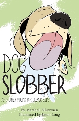 Dog Slobber - Marshall Silverman