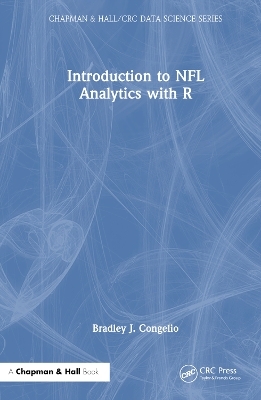 Introduction to NFL Analytics with R - Bradley J. Congelio