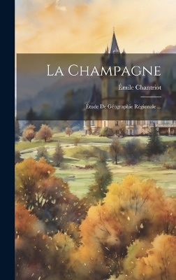 La Champagne - Émile Chantriot