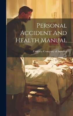 Personal Accident And Health Manual - 