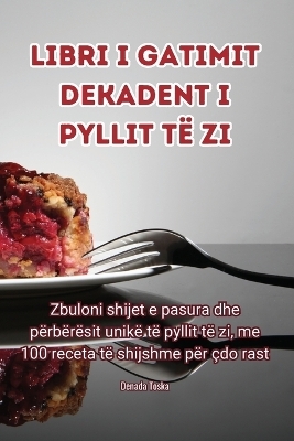 Libri i gatimit Dekadent i Pyllit të Zi -  Denada Toska