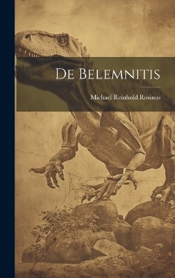 De Belemnitis - Michael Reinhold Rosinus