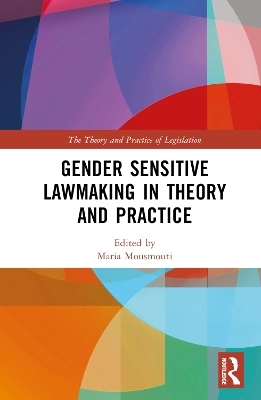 Gender Sensitive Lawmaking in Theory and Practice - 