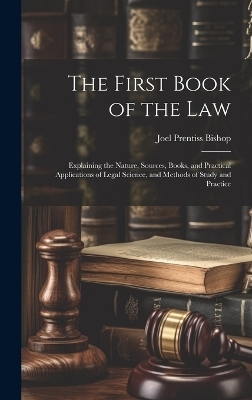 The First Book of the Law - Joel Prentiss Bishop