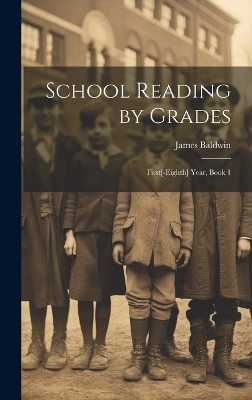 School Reading by Grades - James Baldwin