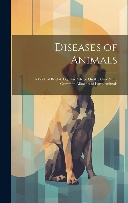 Diseases of Animals -  Anonymous