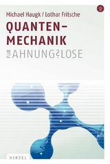 Quantenmechanik für Ahnungslose -  Michael Haugk,  Lothar Fritsche