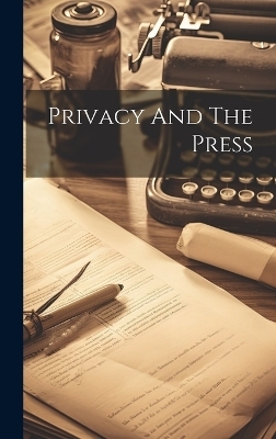 Privacy And The Press -  Anonymous