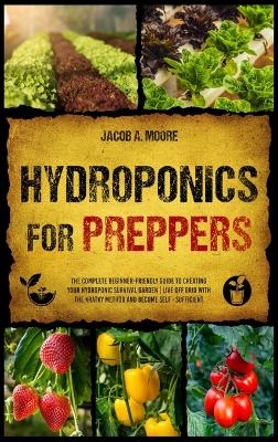 Hydroponics for Preppers - Jacob A Moore