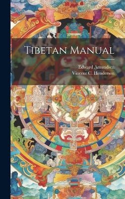 Tibetan Manual - Vincent C Henderson