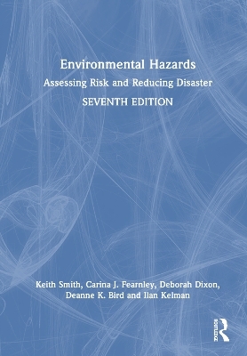 Environmental Hazards - Keith Smith, Carina J. Fearnley, Deborah Dixon, Deanne K. Bird, Ilan Kelman