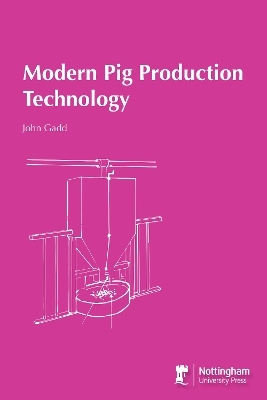 Modern Pig Production Technology - John Gadd