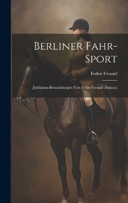 Berliner Fahr-Sport - Fedor Freund