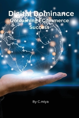 Digital Dominance Unleashing ECommerce Success - Elio E