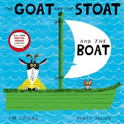 The Goat and the Stoat and the Boat - Em Lynas