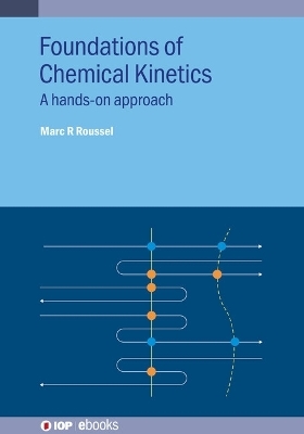 Foundations of Chemical Kinetics - Marc R Roussel