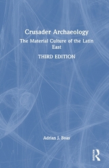 Crusader Archaeology - Boas, Adrian J.